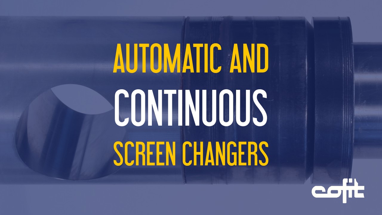 Automatic and continuous screenchanger - Cofit
