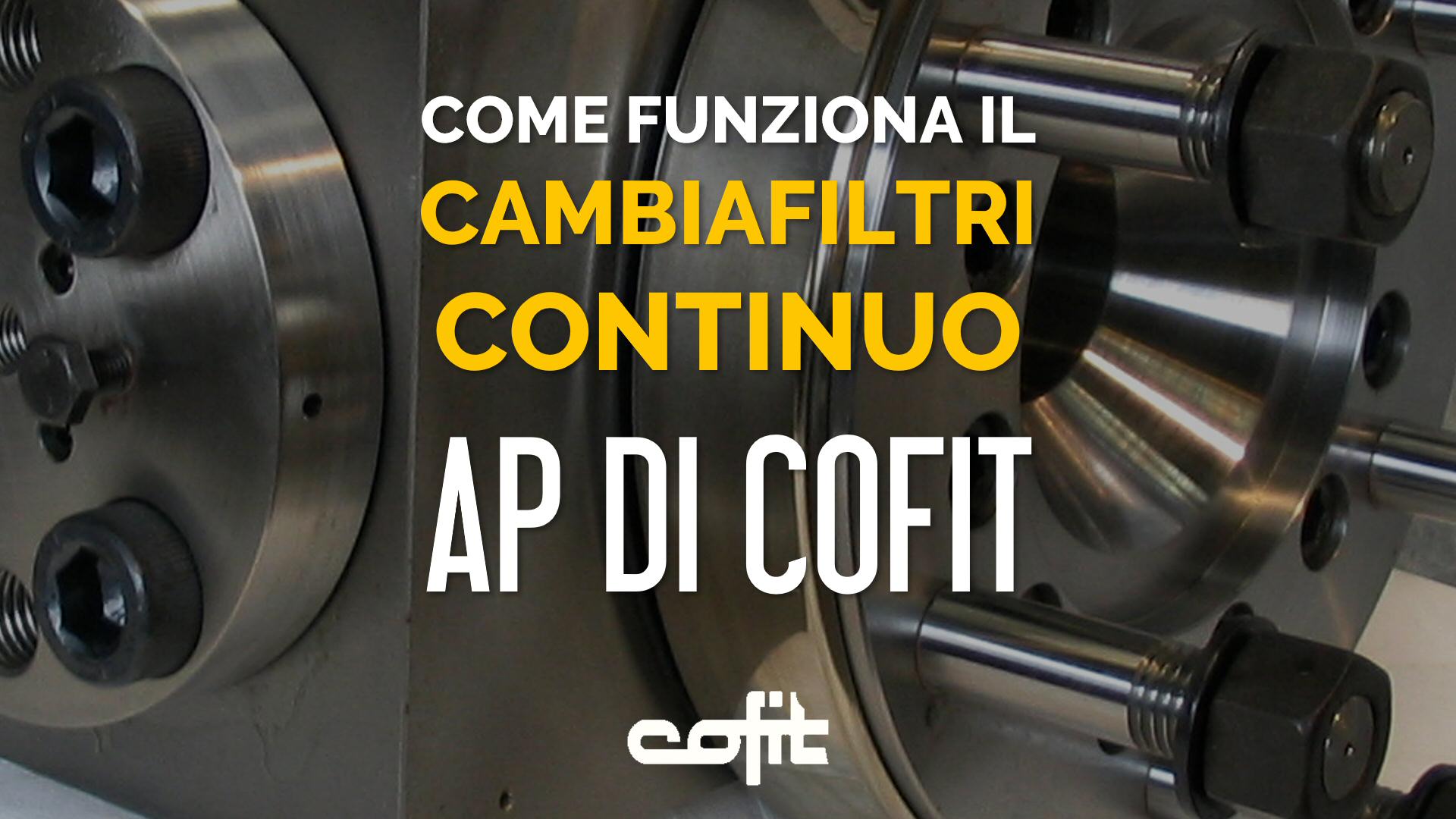 come funziona un cambiafiltri continuo - AP di Cofit