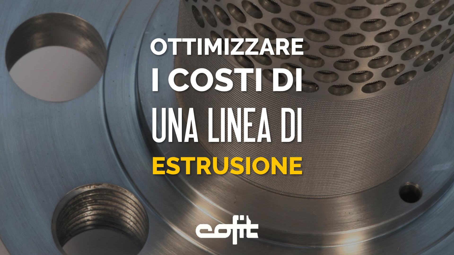 Ottimizzare i costi di una linea di estrusione continua